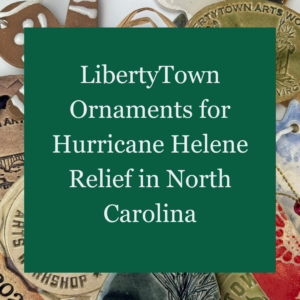 LibertyTown Ornaments For Hurricane Helene Relief In North Carolina